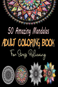 50 Amazing Mandalas Adult coloring Book For Stress Relieving