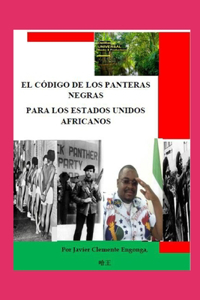El Código de Los Panteras Negras Para Los Estados Unidos Africanos