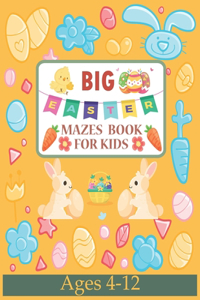 BIG EASTER MAZES BOOK FOR KIDS Ages 4-12