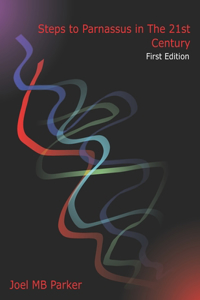 Steps to Parnassus in The 21st Century: An Overview of Composition Skills: First Edition