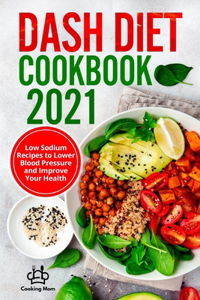 Dash Diet Cookbook 2021