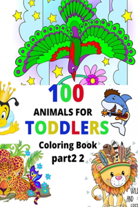 100 Animals for Toddlers Coloring Book