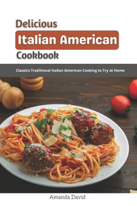 Delicious Italian American Cookbook