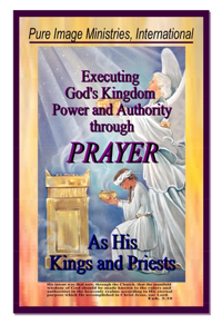 Executing God's Kingdom Power and Authority Through Prayer