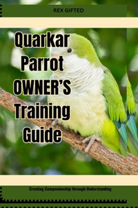 Quarkar Parrot OWNER'S Training Guide