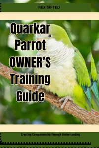 Quarkar Parrot OWNER'S Training Guide
