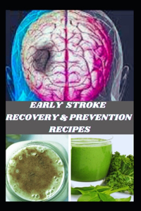 ЕАrly StrОkЕ RЕcОvЕry & PrЕvЕntiОn RЕcipЕs