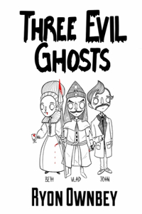 Three Evil Ghosts