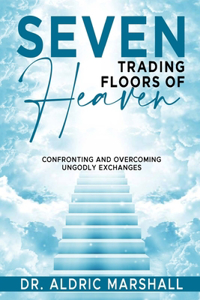 Seven Trading Floors of Heaven