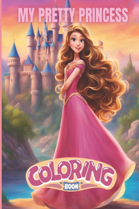 My Pretty Princess Coloring Book