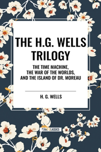 H.G. Wells Trilogy
