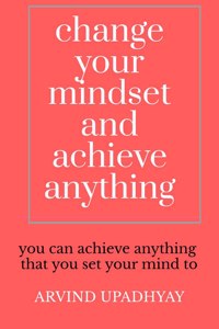 change your mindset and achieve anything