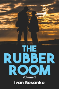 Rubber Room Volume 2