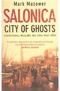 Salonica, City of Ghosts