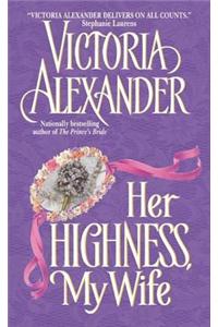 Her Highness, My Wife