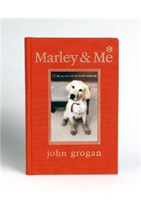 Marley & Me: Life and Love with the World's Worst Dog
