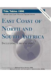 Tide Tables Nineteen Hundred Ninety-Six: East Coast; Of North and South America, Including...