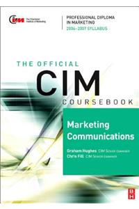CIM Coursebook 06/07 Marketing Communications