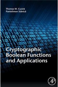 Cryptographic Boolean Functions and Applications
