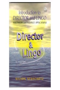 Introduction to Director and Lingo: Multimedia and Internet Applications