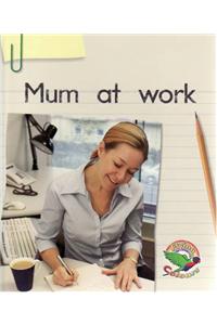 Mum at Work