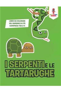 I Serpenti E Le Tartarughe