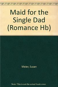 Maid for the Single Dad