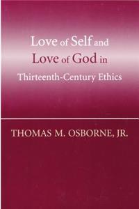 Love of Self and Love of God in Thirteenth-Century Ethics