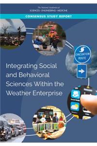 Integrating Social and Behavioral Sciences Within the Weather Enterprise