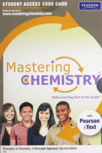 MasteringChemistry with Pearson eText -- Standalone Access Card -- for Principles of Chemistry