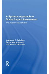 Systems Approach to Social Impact Assessment