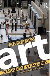 Interpreting Art in Museums and Galleries