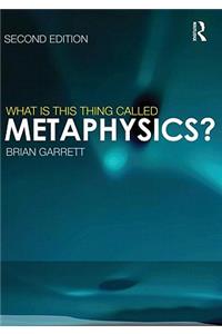 What Is This Thing Called Metaphysics?