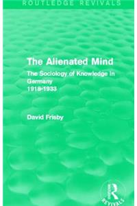 Alienated Mind (Routledge Revivals)