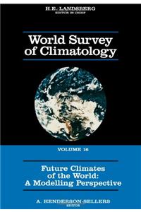 Future Climates of the World: A Modelling Perspective