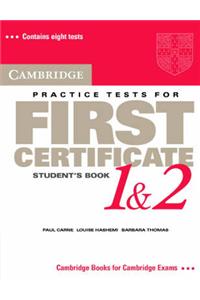 Cambridge Practice Tests for First Certificate 1 & 2 Student's Book: Bk. 1 & 2: Student's Book