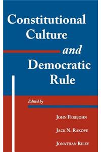 Constitutional Culture and Democratic Rule