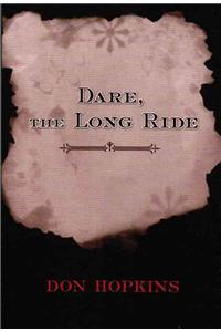 Dare, the Long Ride