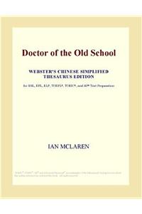 Doctor of the Old School (Webster's Chinese Simplified Thesaurus Edition)