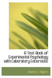 A Text-Book of Experimental Psychology with Laboratory Excercises
