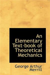 An Elementary Text-Book of Theoretical Mechanics