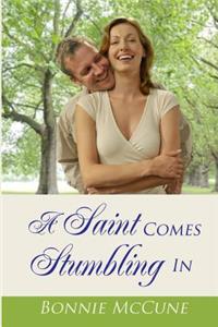 Saint Comes Stumbling In
