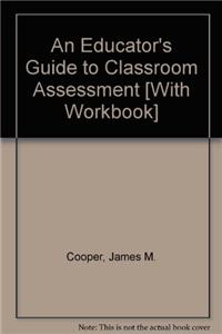 An Educator's Guide to Classroom Assessment