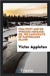 Tom Swift and His Wireless Message