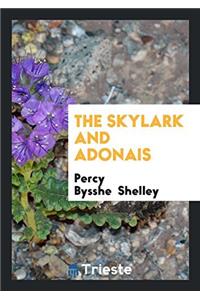 The Skylark and Adonais