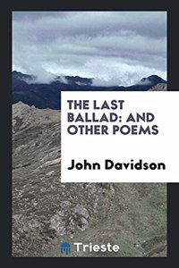Last Ballad and Other Poems