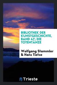 Bibliothek Der Kunstgeschichte, Band 47; Die Totentanze