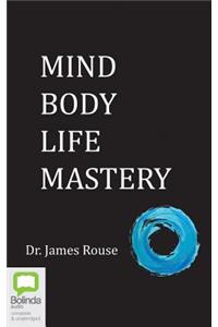 Mind Body Life Mastery