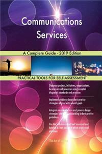 Communications Services A Complete Guide - 2019 Edition