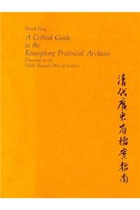 Critical Guide to the Kwangtung Provincial Archives Deposited at the Public Record Office of London